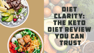 Diet Clarity: The Keto Diet Reviews You Can Trust